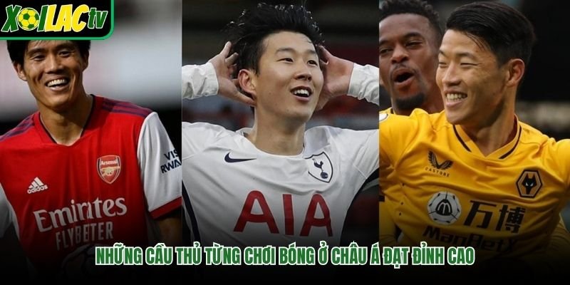 Những Cầu Thủ Từng Chơi Bóng Ở Châu Á Đạt Đỉnh Cao